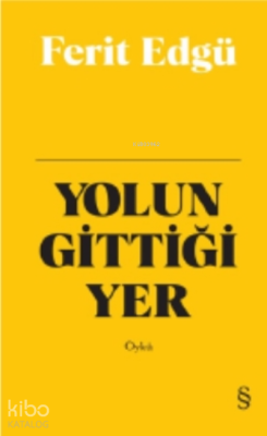 Yolun Gittiği Yer Ferit Edgü