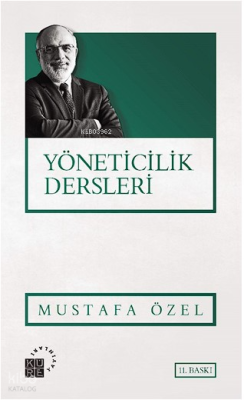 Yöneticilik Dersleri Mustafa Özel