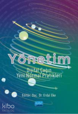 Yönetim ;(Dijital Çağın Yeni Normal Pratikleri)