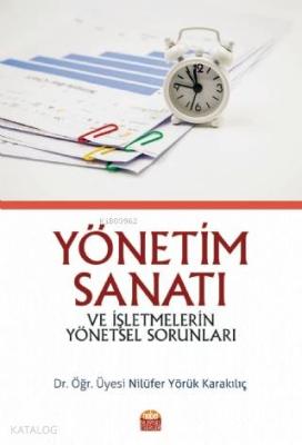Yönetim Sanatı ve İşletmelerin Yönetsel Sorunları