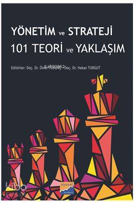 Yönetim ve Strateji 101 Teori ve Yaklaşım