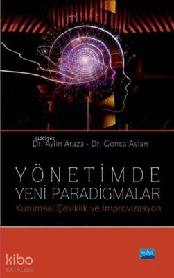 Yönetimde Yeni Paradigmalar; Kurumsal Çeviklik ve İmprovizasyon
