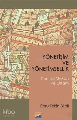 Yönetişim ve Yönetimsellik; Kentsel Mekan ve Ortam