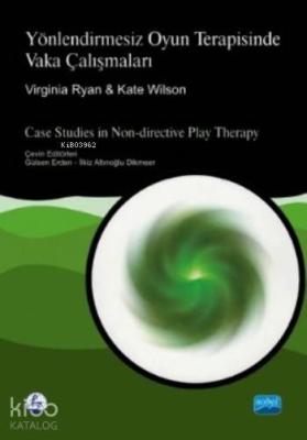 Yönlendirmesiz Oyun Terapisinde Vaka Çalışmaları