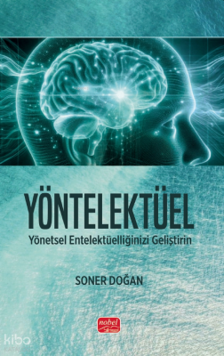 Yöntelektüel - Yönetsel Entelektüelliğinizi Geliştirin Soner Doğan