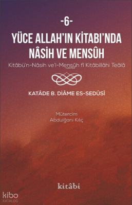Yüce Allah'ın Kitabı'nda Nasih Ve Mensuh 6 Katade B. Diame Es Sedusi
