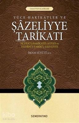 Yüce Hakikatler ve Şazeliyye Tarikatı