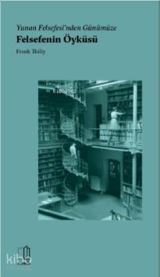 Yunan Felsefesi'nden Günümüze Felsefenin Öyküsü