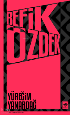 Yüreğim Yanardağ Refik Özdek