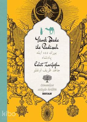 Yürekdede ile Padişah Cahit Zarifoğlu