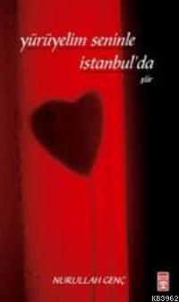 Yürüyelim Seninle İstanbul'da Nurullah Genç