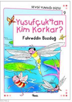 Yusufcuk´tan Kim Korkar?