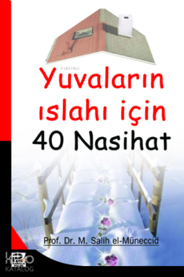 Yuvaların Islahı İçin 40 Nasihat Muhammed Salih El-Müneccid