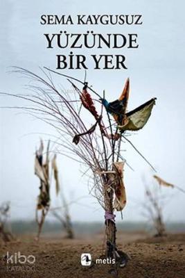 Yüzünde Bir Yer Sema Kaygusuz