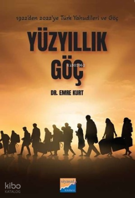 Yüzyıllık Göç;1922'den 2022'ye Türk Yahudileri ve Göçleri