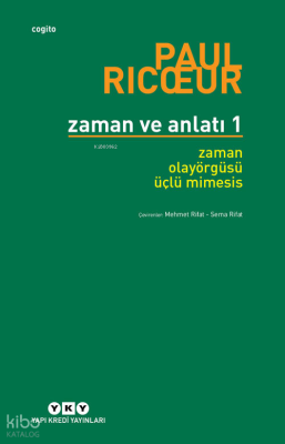 Zaman ve Anlatı 1; Zaman - Olayörgüsü - Üçlü Mimesis