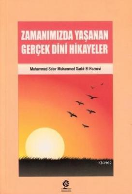 Zamanımızda Yaşanan Gerçek Dini Hikayeler