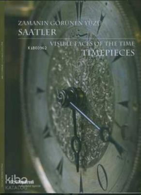 Zamanın Görünen Yüzü: Saatler