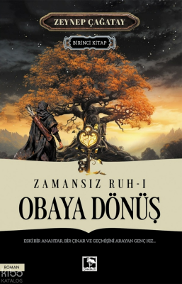 Zamansız Ruh - 1: Obaya Dönüş