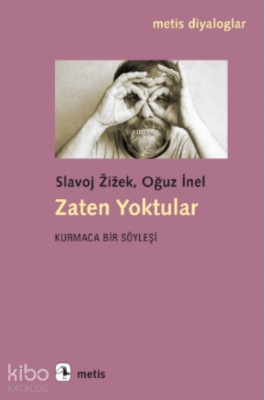 Zaten Yoktular;Kurmaca Bir Söyleşi