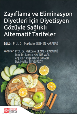 Zayıflama ve Eliminasyon Diyetleri İçin Diyetisyen Gözüyle Sağlıklı Alternatif Tarifeler