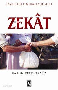Zekât; İbadetler İlmihali Serisi Iıı
