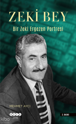 Zeki Bey;Bir Zeki Ergezen Portresi