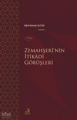 Zemahşerî’nin İtikâdî Görüşleri