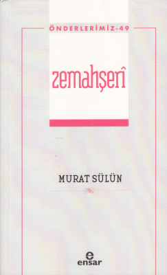 Zemahşerî (Önderlerimiz-49) Murat Sülün