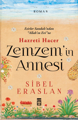 Zemzem'in Annesi Hazreti Hacer