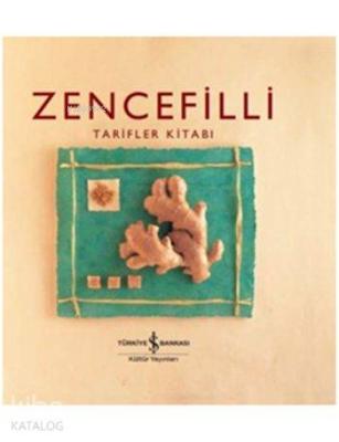 Zencefilli Tarifler Kitabı (Ciltli)