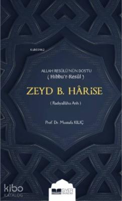 Zeyd b. Harise Mustafa Kılıç
