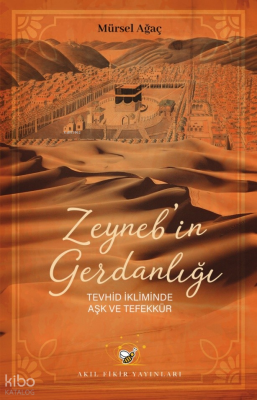 Zeyneb'in Gerdanlığı;Tevhid İkliminde Aşk ve Tefekkür