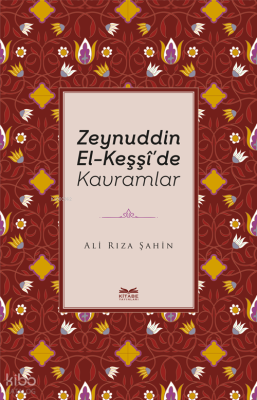Zeynuddin El-Keşşî’de Kavramlar Ali Rıza Şahin