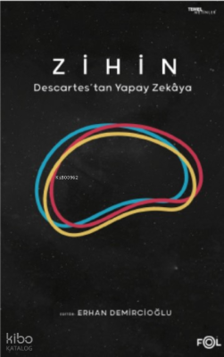 Zihin ;Descartes’tan Yapay Zekaya