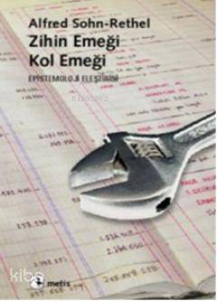 Zihin Emeği, Kol Emeği; Epistemoloji Eleştirisi