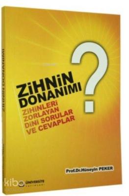 Zihnin Donanımı Zihinleri Zorlayan Dini Sorular ve Cevaplar