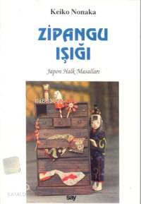 Zipangu İşığı; Japon Halk Masalları