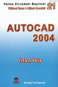 Zirvedeki Beyinler 21 AutoCad 2004