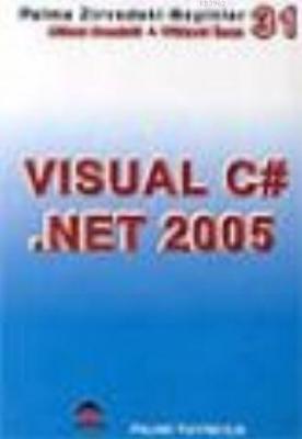 Zirvedeki Beyinler 31 Visual C .Net 2005