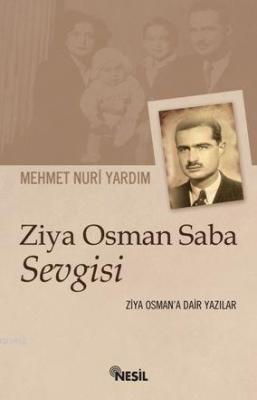 Ziya Osman Saba Sevgisi Mehmet Nuri Yardım