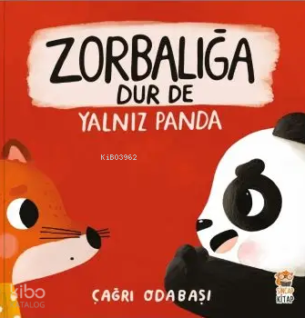 Zorbalığa Dur De – Yalnız Panda Çağrı Odabaşı