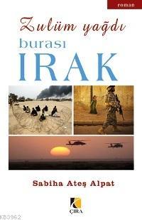 Zulüm Yağdı - Burası Irak