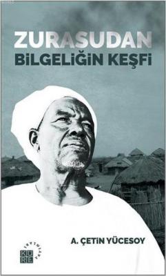 Zurasudan Bilgeliğin Keşfi A.Çetin Yücesoy